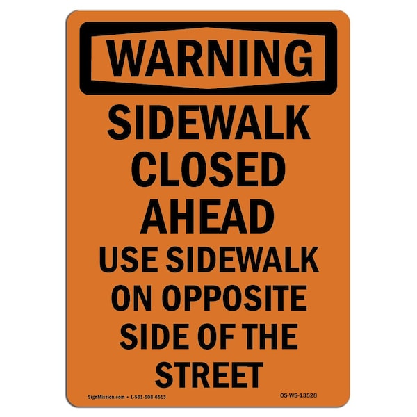 Safety Sign, OSHA WARNING, 5" Height, Sidewalk Closed Ahead Use Sidewalk, Portrait, 10PK